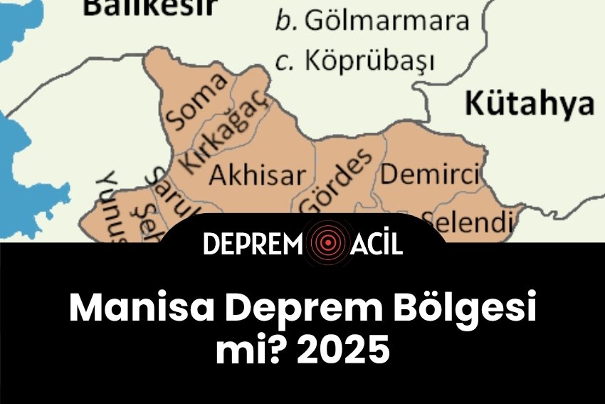 Manisa Deprem Bölgesi mi? 2025