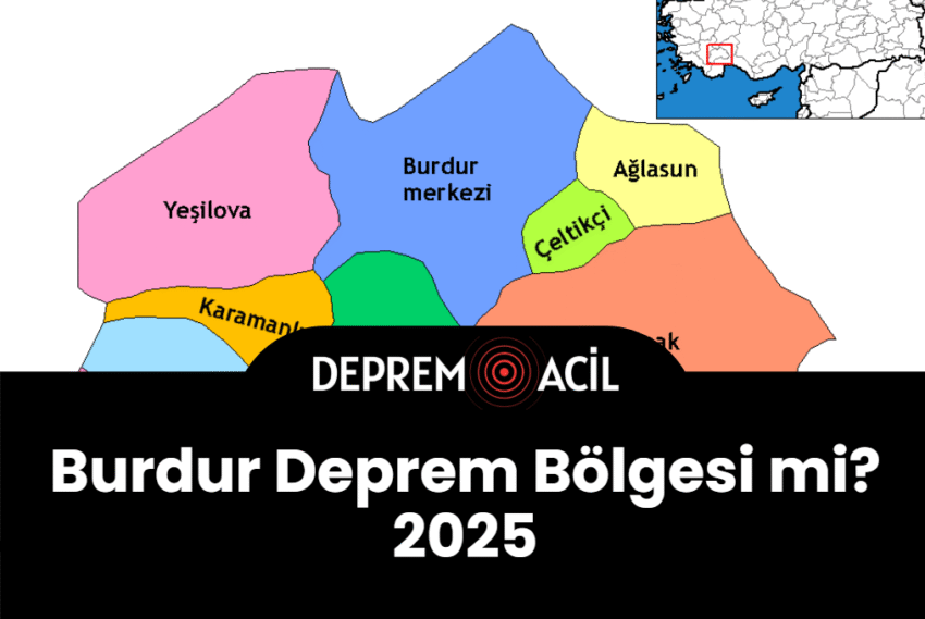 Burdur Deprem Bölgesi mi? 2025