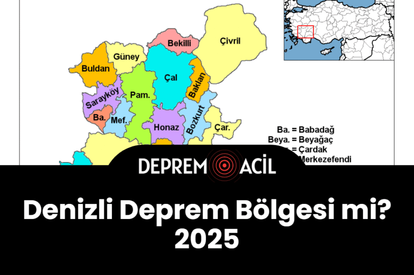 Denizli Deprem Bölgesi mi? 2025