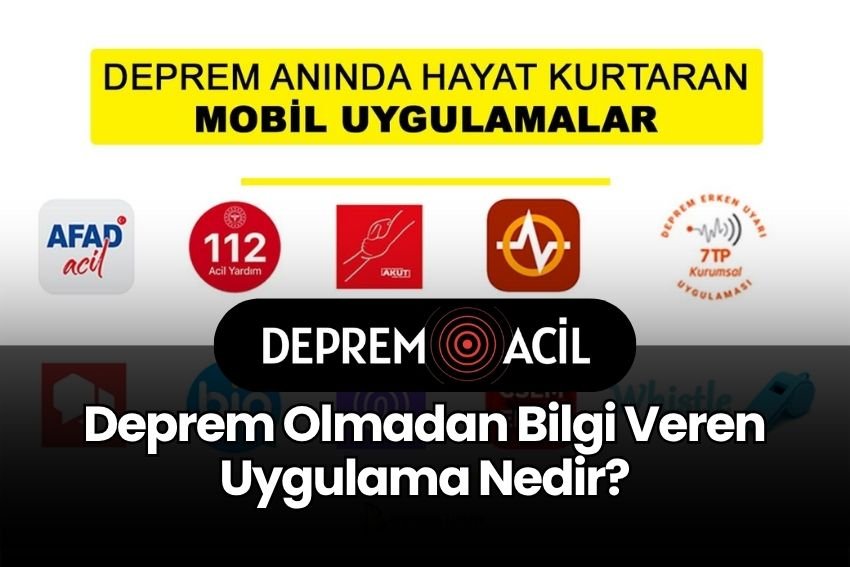 Deprem Olmadan Bilgi Veren Uygulama Nedir?